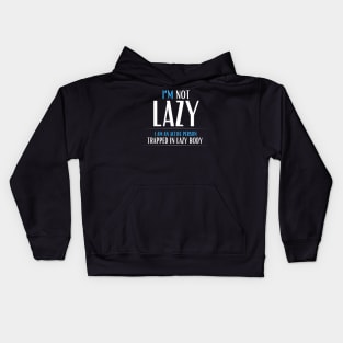 I am not lazy, I am an active person Kids Hoodie